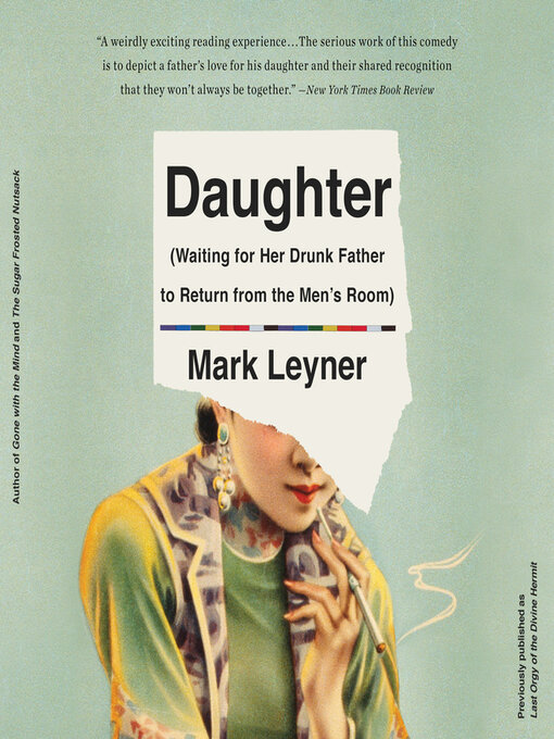 Title details for Daughter (Waiting for Her Drunk Father to Return from  the Men's Room) by Mark Leyner - Available